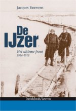 De IJzer, Het ultieme front 1914-1918