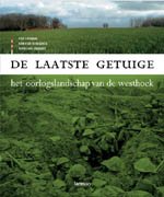 De laatste getuige - Het oorlogslandschap van de Westhoek