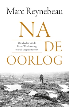 Na de oorlog: De schaduw van de Eerste Wereldoorlog over de lange 20ste eeuw