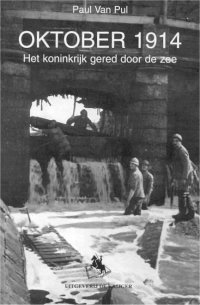 Oktober 1914, het koninkrijk gered door de zee