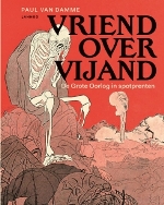 Vriend over vijand - De Grote Oorlog in spotprenten