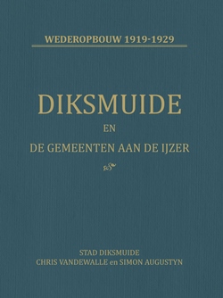 Diksmuide en de gemeenten aan de IJzer – wederopbouw 1919-1929