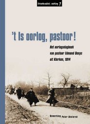 &#39;t Is oorlog, pastoor! Het oorlogsdagboek van pastoor Edmond Denys, 1914